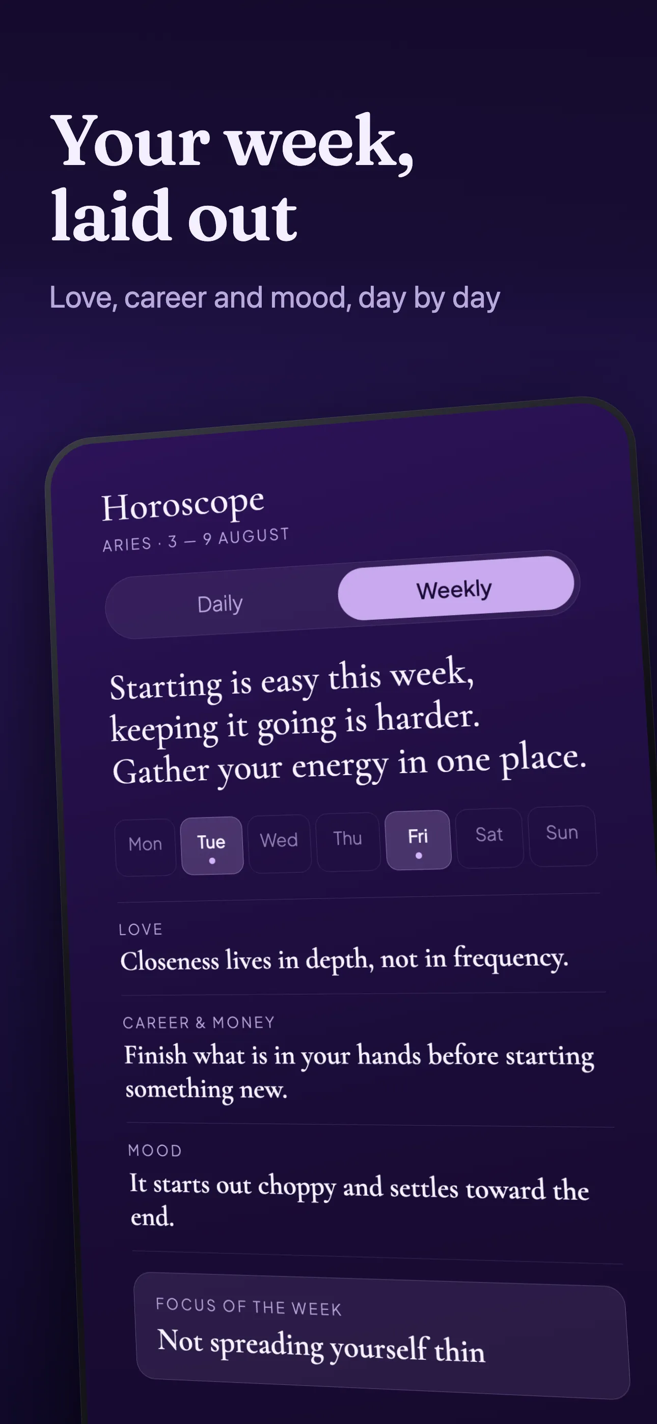 Horoscope screen: the weekly reading, standout days and focus of the week.
